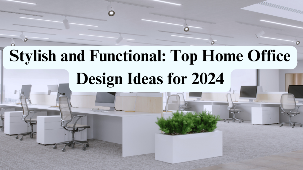 Stylish-and-Functional-Top-Home-Office-Design-Ideas-for-2024